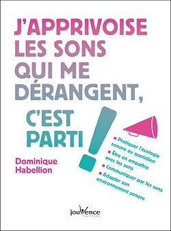 Télécharger le livre :  J'apprivoise les sons qui me dérangent, c'est parti !