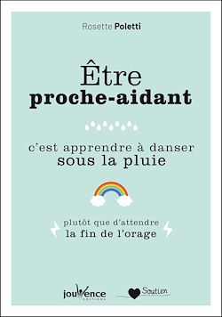 Télécharger le livre :  Être proche-aidant, c'est apprendre à danser sous la pluie