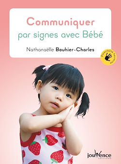 Télécharger le livre :  Communiquer par signes avec Bébé