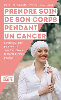 Télécharger le livre :  Prendre soin de son corps pendant un cancer
