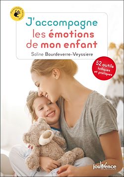 Télécharger le livre :  J'accompagne les émotions de mon enfant