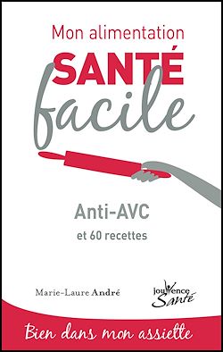 Télécharger le livre :  Mon alimentation santé facile : Anti-AVC