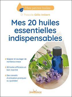 Télécharger le livre :  Mes 20 huiles essentielles indispensables