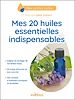 Télécharger le livre :  Mes 20 huiles essentielles indispensables