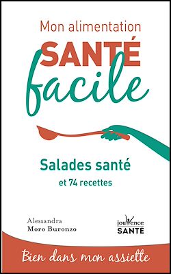Télécharger le livre :  Mon alimentation santé facile : Salades santé