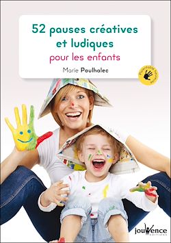 Télécharger le livre :  52 pauses créatives et ludiques pour les enfants