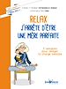 Télécharger le livre :  Relax : j'arrête d'être une mère parfaite