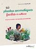 Télécharger le livre :  40 plantes aromatiques faciles à cultiver