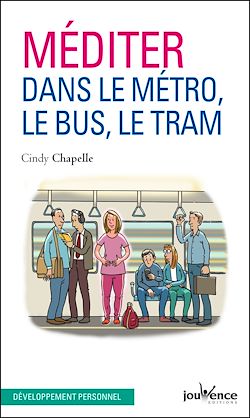 Télécharger le livre :  Méditer dans le métro, le bus, le tram