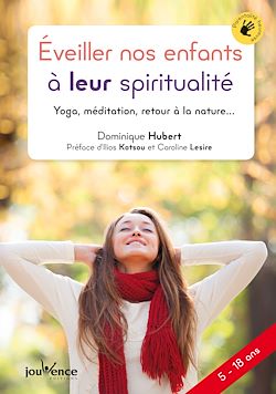 Télécharger le livre :  Éveiller nos enfants à leur spiritualité