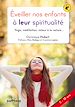 Télécharger le livre :  Éveiller nos enfants à leur spiritualité