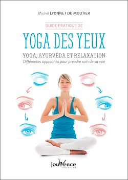 Télécharger le livre :  Guide pratique de yoga des yeux