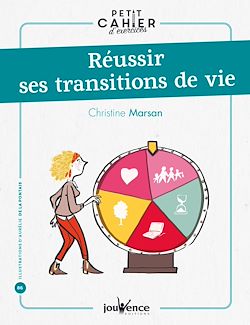 Télécharger le livre :  Petit cahier d'exercices : Réussir ses transitions de vie