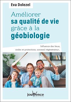 Télécharger le livre :  Améliorer sa qualité de vie grâce à la géobiologie
