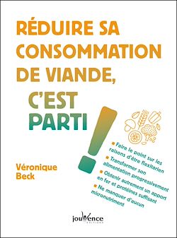 Télécharger le livre :  Réduire sa consommation de viande, c'est parti !