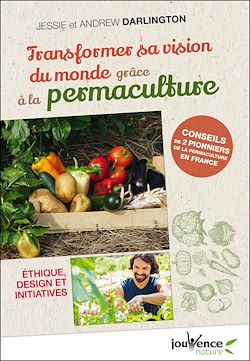 Télécharger le livre :  Transformer sa vision du monde grâce à la permaculture