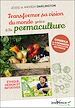 Télécharger le livre :  Transformer sa vision du monde grâce à la permaculture