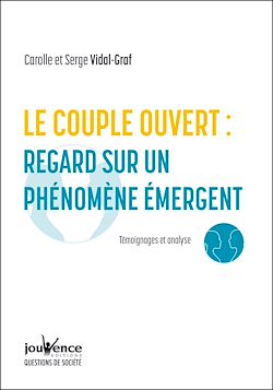 Télécharger le livre :  Le couple ouvert : regard sur un phénomène émergent