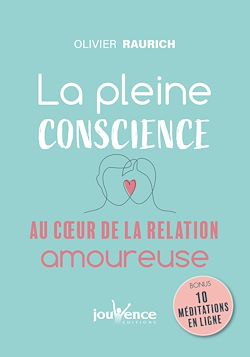 Télécharger le livre :  La pleine conscience au cœur de la relation amoureuse