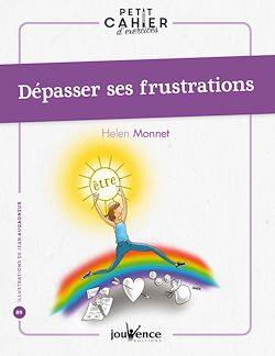 Télécharger le livre :  Petit cahier d'exercices : Dépasser ses frustrations