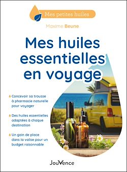Télécharger le livre :  Mes huiles essentielles en voyage