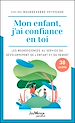 Télécharger le livre :  Mon enfant, j'ai confiance en toi