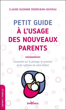 Télécharger le livre :  Petit guide à l'usage des nouveaux parents