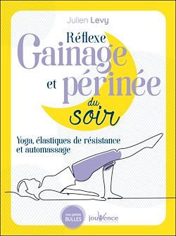 Télécharger le livre :  Réflexe gainage et périnée du soir