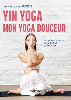 Télécharger le livre :  Yin Yoga : mon yoga douceur