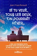 Télécharger le livre :  Si tu veux, tous les deux, on pourrait rêver...