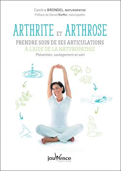 Télécharger le livre :  Arthrite et arthrose : prendre soin de ses articulations à l'aide de la naturopathie