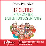 Télécharger le livre :  12 outils pour capter l'attention des enfants