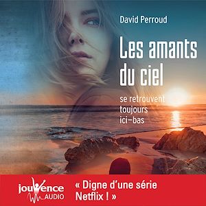 Téléchargez le livre :  Les amants du ciel se retrouvent toujours ici-bas