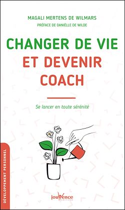 Télécharger le livre :  Changer de vie et devenir coach