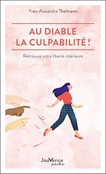 Télécharger le livre :  Au diable la culpabilité !