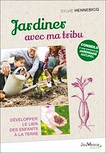 Télécharger le livre :  Jardiner avec ma tribu