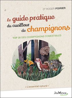Télécharger le livre :  Le guide pratique du cueilleur de champignons