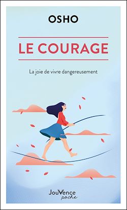 Télécharger le livre :  Le courage : La joie de vivre dangereusement