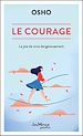 Télécharger le livre :  Le courage : La joie de vivre dangereusement
