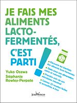 Télécharger le livre :  Je fais mes aliments lacto-fermentés, c'est parti !