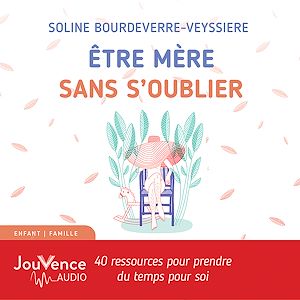 Téléchargez le livre :  Être mère sans s'oublier