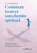 Télécharger le livre :  Comment trouver son chemin spirituel