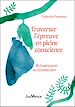 Télécharger le livre :  Traverser l'épreuve en pleine conscience : 6 étapes pour se reconstruire