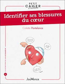 Télécharger le livre :  Petit cahier d'exercices : Identifier ses blessures du cœur
