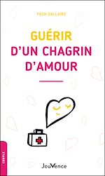 Télécharger le livre :  Guérir d'un chagrin d'amour