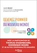Télécharger le livre :  Devenez pionnier du nouveau monde - 24 idées fortes pour se changer et changer le monde