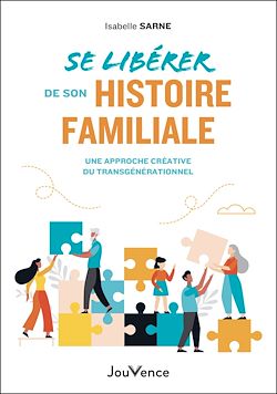 Télécharger le livre :  Se libérer de son histoire familiale