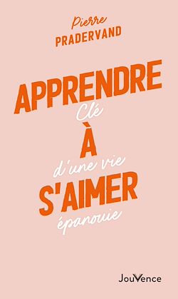 Télécharger le livre :  Apprendre à s'aimer