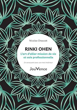 Télécharger le livre :  Rinki Ohen : l'art d'allier mission de vie et voie professionnelle