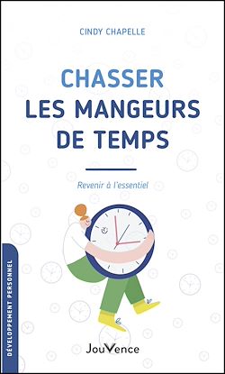 Télécharger le livre :  Chasser les mangeurs de temps